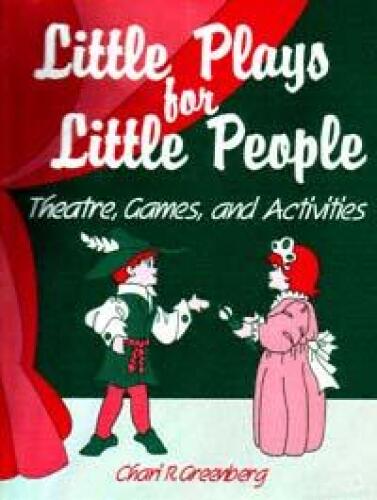 Little Plays for Little People: Theatre, Games, and Activities