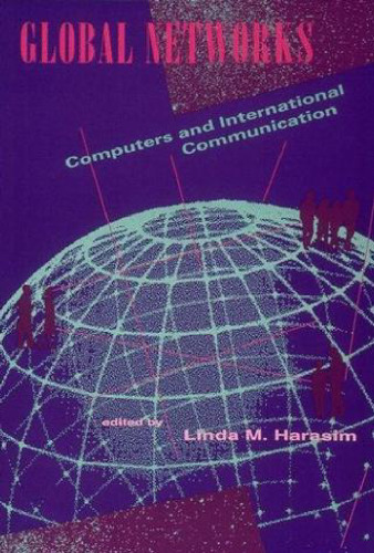 Global Networks: Computers and International Communication