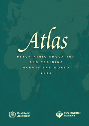 Atlas: Psychiatric education and training across the world 2005