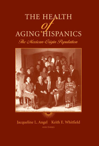 The Health of Aging Hispanics: The Mexican-Origin Population