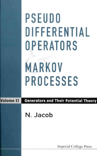 Pseudo-Differential Operators and Markov Processes: Generators and Potential Theory