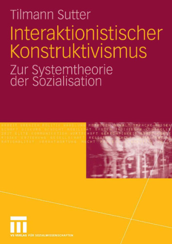 Interaktionistischer Konstruktivismus: Zur Systemtheorie der Sozialisation