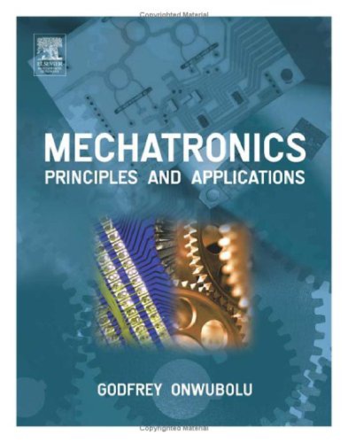 Mechatronics: Principles and Applications