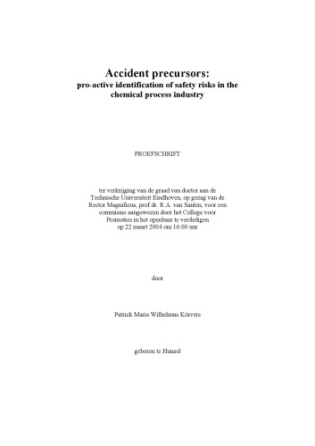 Accident precursors : pro-active identification of safety risks in the chemical process industry