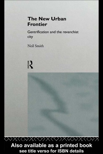 The New Urban Frontier: Gentrification and the Revanchist City