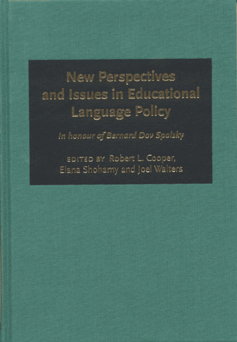 New Perspectives and Issues in Educational Language Policy: A Festschrift for Bernard Dov Spolsky