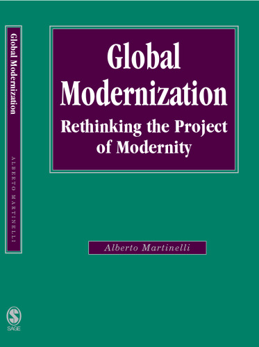 Global Modernization: Rethinking the Project of Modernity (SAGE Studies in International Sociology)