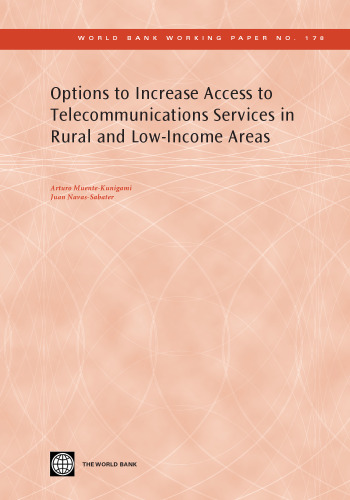 Options to Increase Access to Telecommunications Services in Rural and Low-Income Areas (World Bank Working Papers)