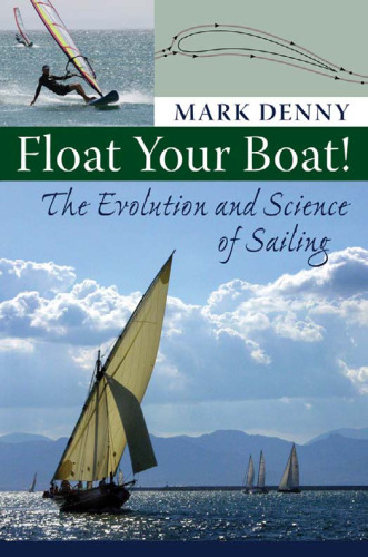 Float Your Boat!: The Evolution and Science of Sailing