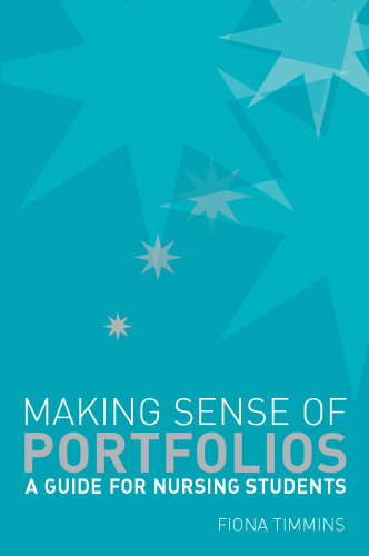 Making Sense of Nursing Portfolios: A Guide for Students