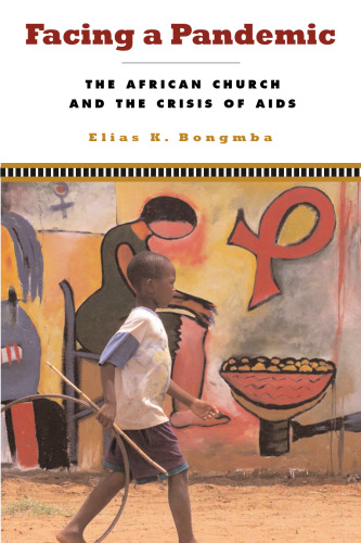 Facing a Pandemic: The African Church and the Crisis of AIDS