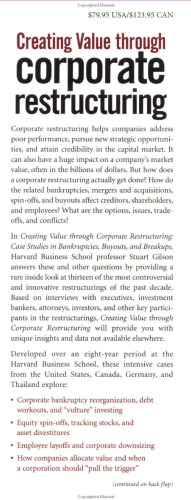 Creating Value Through Corporate Restructuring: Case Studies in Bankruptcies, Buyouts, and Breakups