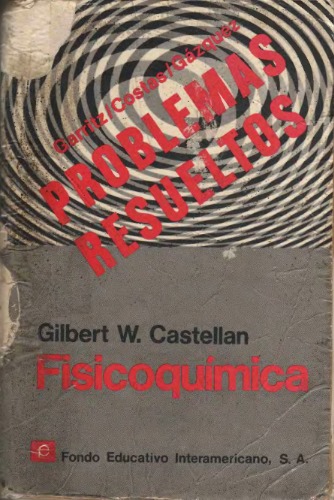 Problemas resueltos de físicoquímica - G. W. Castellan