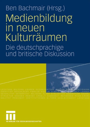 Medienbildung in neuen Kulturräumen: Aufgaben - Adressaten - Ansätze