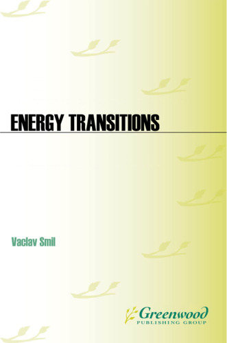 Energy Transitions: History, Requirements, Prospects