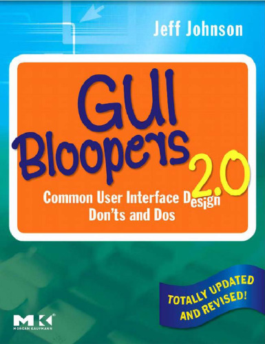 GUI Bloopers 2.0: Common User Interface Design Don'ts and Dos