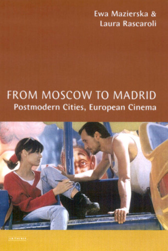 From Moscow to Madrid: European Cities, Postmodern Cinema