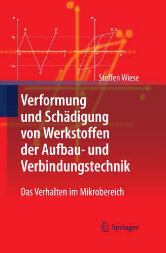 Verformung und Schädigung von Werkstoffen der Aufbau- und Verbindungstechnik: Das Verhalten im Mikrobereich