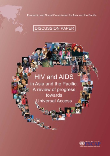 HIV & AIDS in Asia and the Pacific: A Review of Progress Towards Universal Access