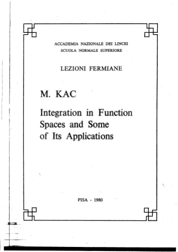 Integration in function spaces and some of its applications (Lezioni fermiane)