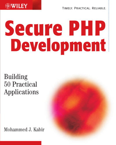 Secure PHP Development: Building 50 Practical Applications