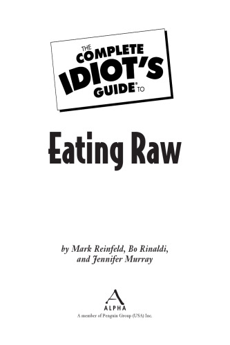 The Complete Idiot's Guide to Eating Raw