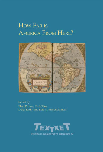 How Far Is America from Here?: Selected Proceedings of the First World Congress of the International American Studies Association 22-24 May 2003 (Textxet Studies in Comparative Literature)