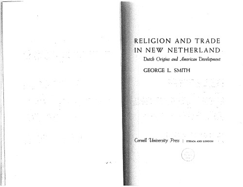 Religion and Trade in New Netherland: Dutch Origins and American Development