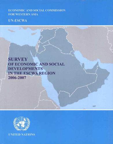 Survey of Economic and Social Developments in the ESCWA Region 2006-2007