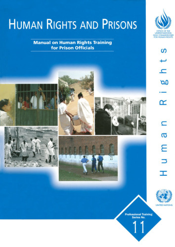 Human Rights and Prisons: Manual on Human Rights Training for Prison Officials (Professional Training)