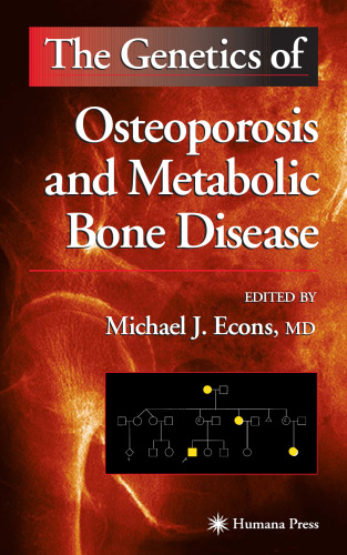 The Genetics of Osteoporosis and Metabolic Bone Disease