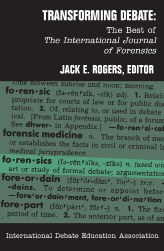 Transforming Debate: The Best of the International Journal of Forensics