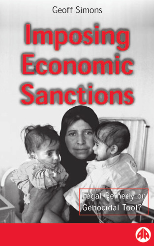 Imposing Economic Sanctions: Legal Remedy or Genocidal Tool?