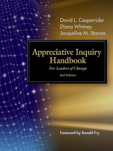 Appreciative Inquiry Handbook: For Leaders of Change