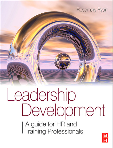 Leadership Development: A guide for HR and training professionals