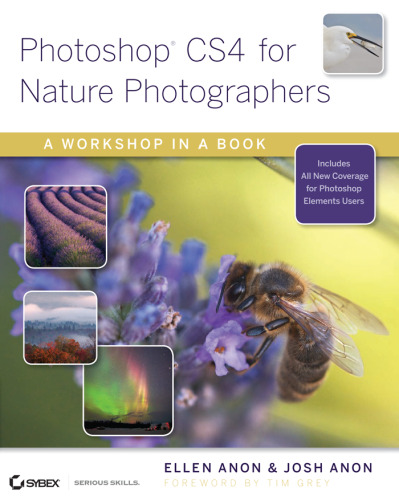 Photoshop CS4 for Nature Photographers: A Workshop in a Book