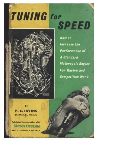 Tuning for speed: How to increase the performance of any standard motorcycle engine for racing and competition work