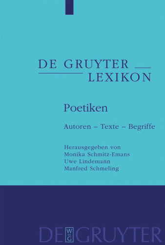 Poetiken: Autoren - Texte - Begriffe (de Gruyter Lexikon)