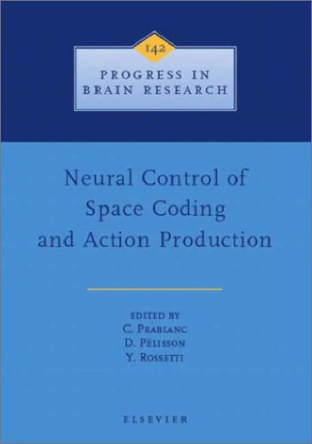 Neural Control of Space Coding and Action Production