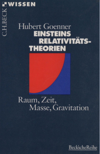 Einsteins Relativitätstheorien. Raum, Zeit, Masse, Gravitation (Beck Wissen)