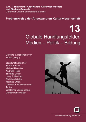 Globale Handlungsfelder: Medien - Politik - Bildung   German