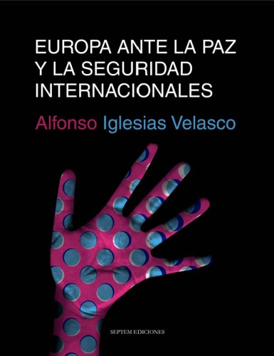 Europa Ante La Paz y La Seguridad Internacionales