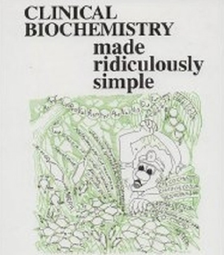 Clinical Biochemistry Made Ridiculously Simple