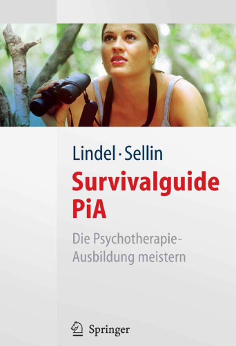 Survivalguide PiA: Die Psychotherapie-Ausbildung meistern