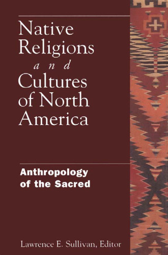 Native Religions & Cultures of North America: Anthropology of the Sacred