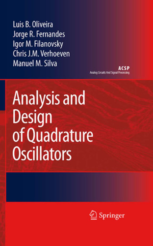 Analysis and Design of Quadrature Oscillators (Analog Circuits and Signal Processing)