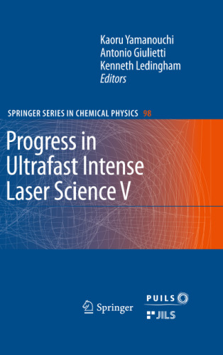 Progress in Ultrafast Intense Laser Science: Volume V