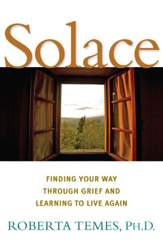 Solace: Finding Your Way Through Grief and Learning to Live Again