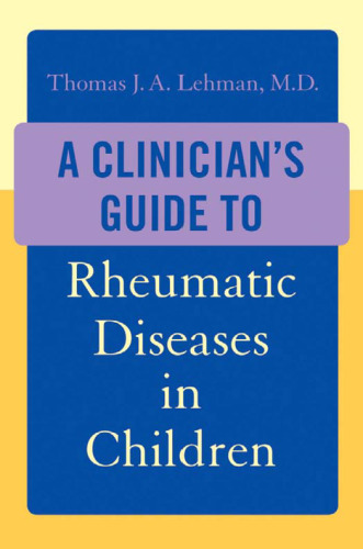 A Clinician's Guide to Rheumatic Diseases in Children