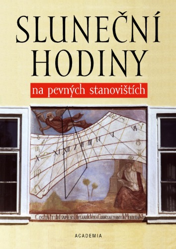 Sluneční hodiny na pevných stanovištích. Čechy, Morava, Slezsko a Slovensko